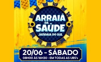 JANDAIA DO SUL – VEM AÍ O ARRAIÁ DA SAÚDE!