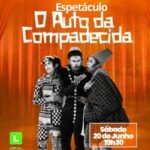 Jandaia do Sul recebe apresentação do espetáculo “O Auto da Compadecida” neste sábado (20)
